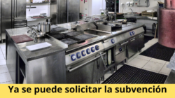 Ayudas para renovar el equipamiento de tu negocio de hostelería: hasta 11.000€ subvencionables