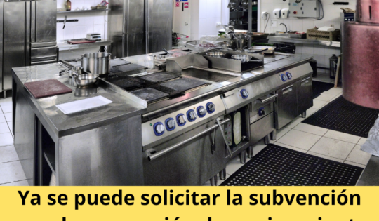 Ayudas para renovar el equipamiento de tu negocio de hostelería: hasta 11.000€ subvencionables